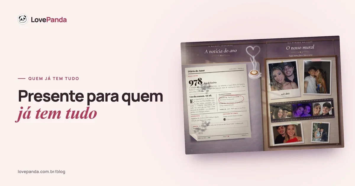 Capa “Presente para quem já tem tudo” com o Álbum do Casal aberto em duas páginas reais: o jornal Diário do Amor do primeiro dia do casal e o mural com polaroides, ingresso e bilhete