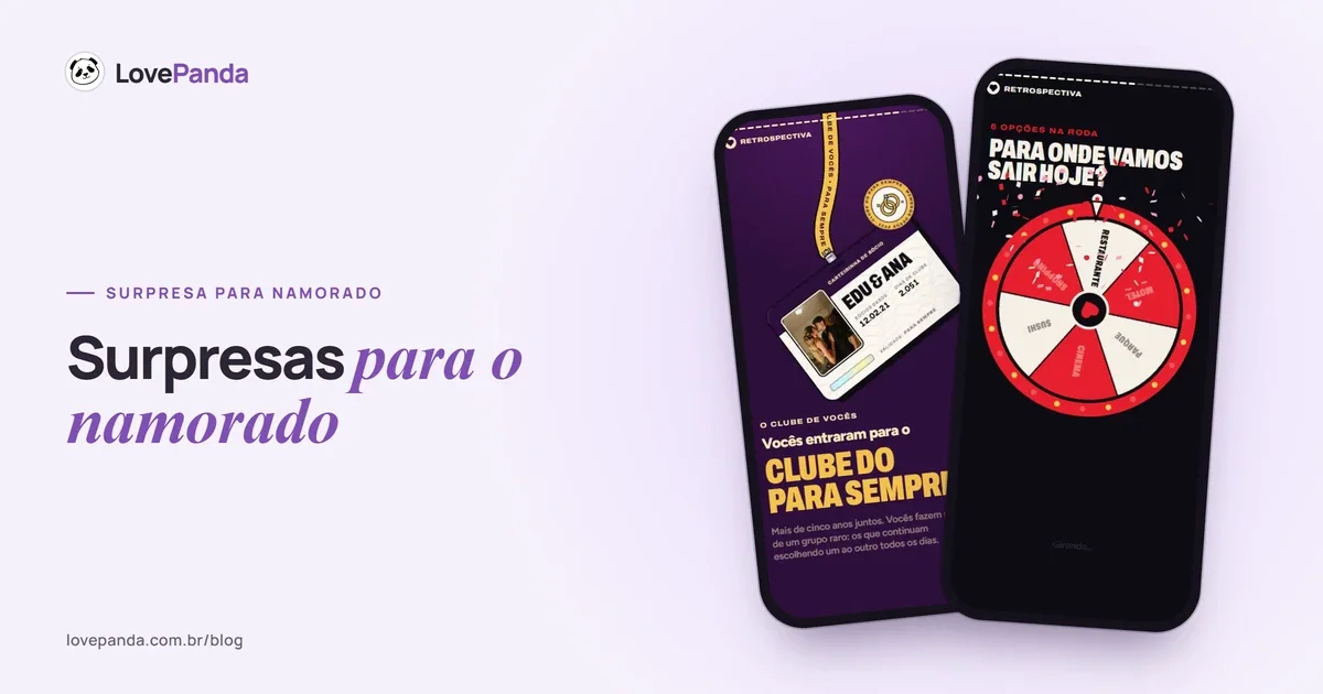 Capa “Surpresas para o namorado” com duas telas reais da Retrospectiva do Casal no celular: a carteirinha do Clube do Para Sempre e a roleta de encontros com a pergunta “Para onde vamos sair hoje?”