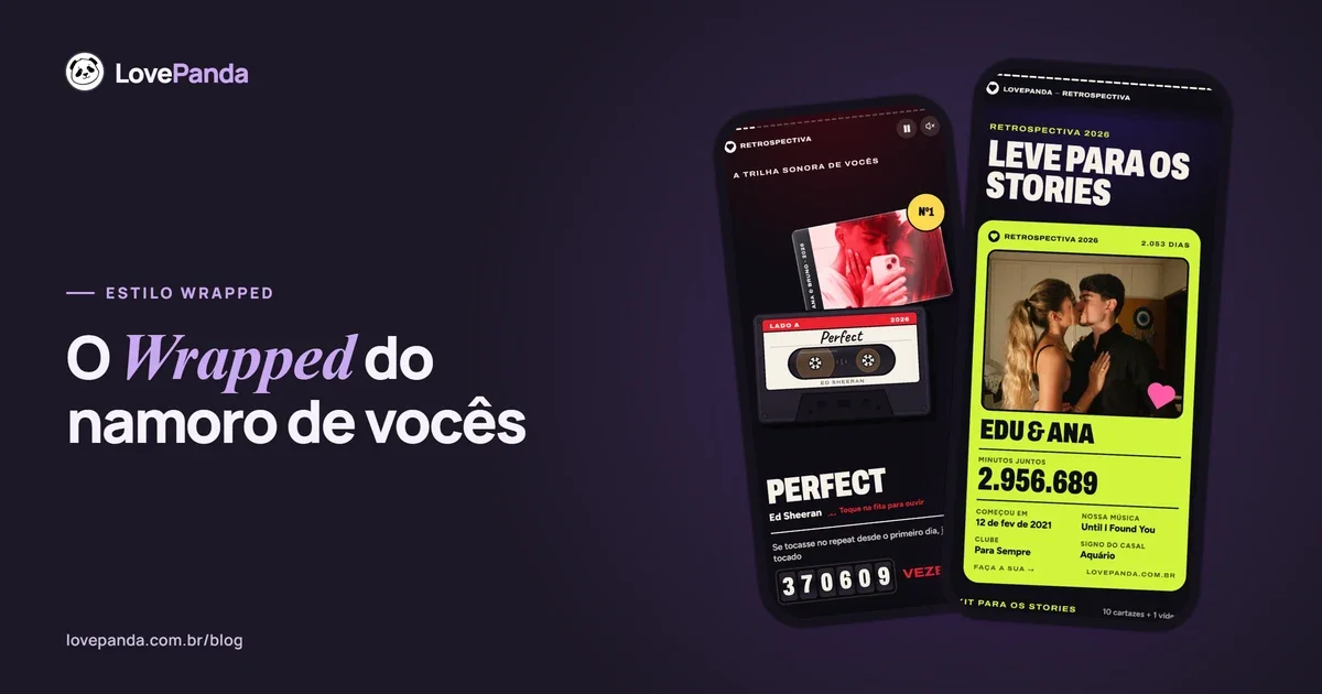 Capa “O Wrapped do namoro de vocês” com duas telas reais da Retrospectiva do Casal no celular: a música do casal numa fita cassete, com a conta de quantas vezes ela teria tocado no repeat, e o resumo para os stories com os minutos juntos