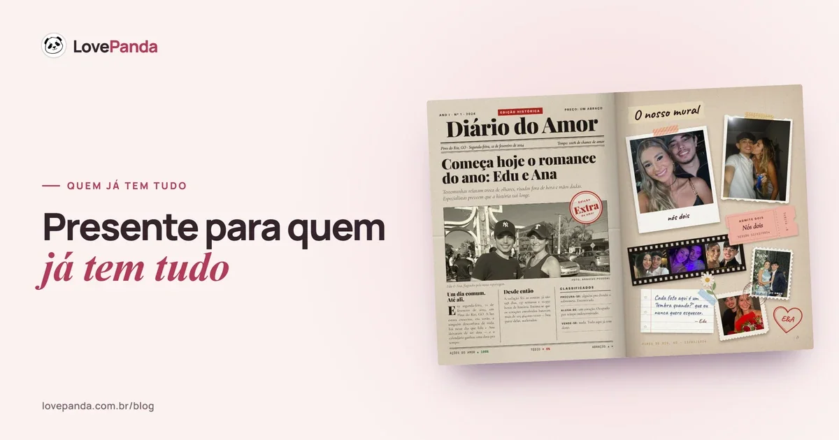 Capa “Presente para quem já tem tudo” com o Álbum do Casal aberto em duas páginas reais: o jornal Diário do Amor do primeiro dia do casal e o mural com polaroides, ingresso e bilhete